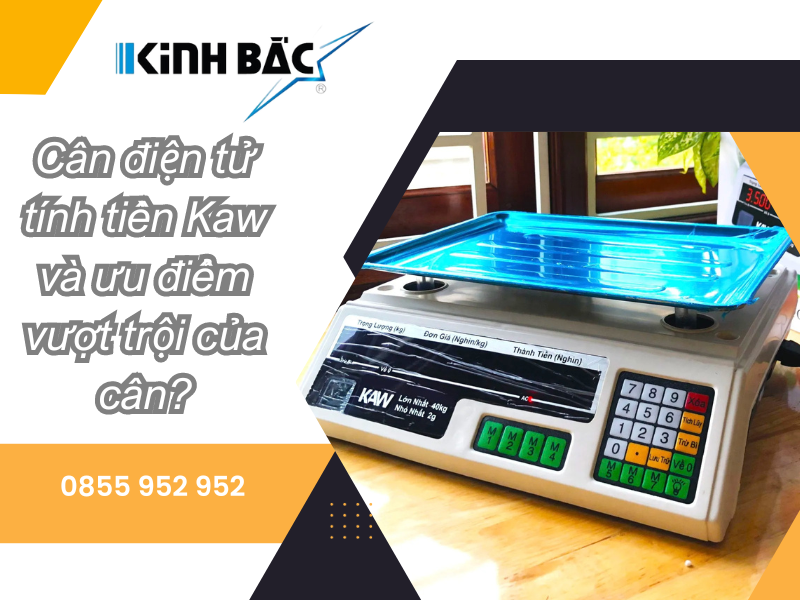 Cân điện tử tính tiền kaw - Thiết kế sang trọng, tiện ích và nhanh gọn