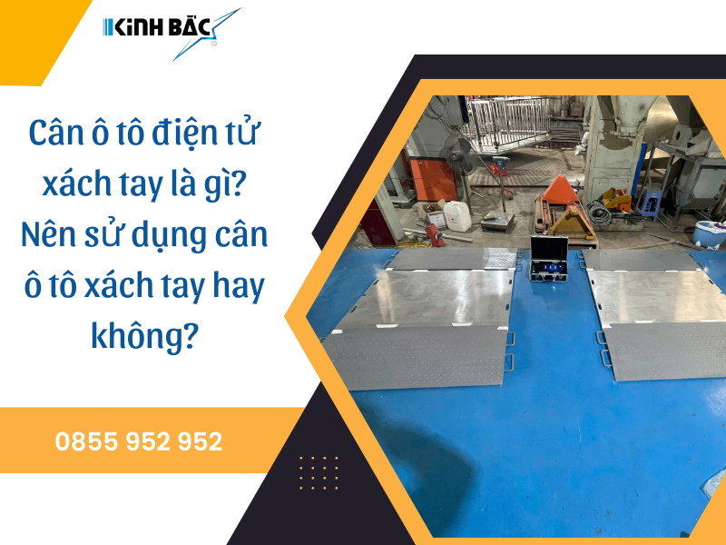 Cân ô tô điện tử xách tay là gì? Nên sử dụng cân ô tô xách tay hay không?