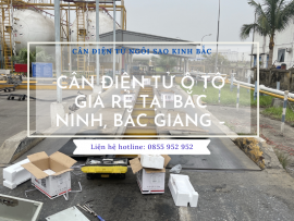 Cân điện tử ô tô giá rẻ tại Bắc Ninh, Bắc Giang uy tín