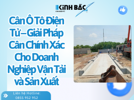 Cân Ô Tô Điện Tử – Giải Pháp Cân Chính Xác Cho Doanh Nghiệp