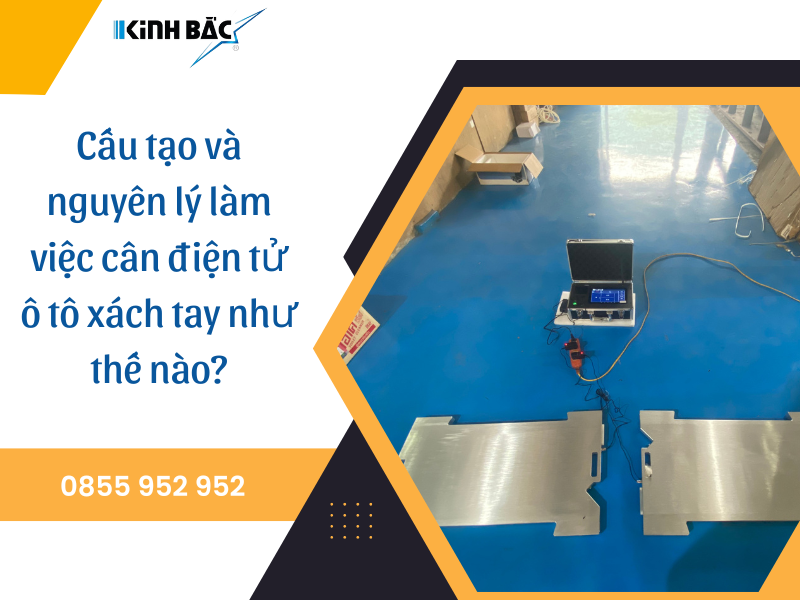 Cấu tạo và nguyên lý làm việc cân điện tử ô tô xách tay như thế nào?