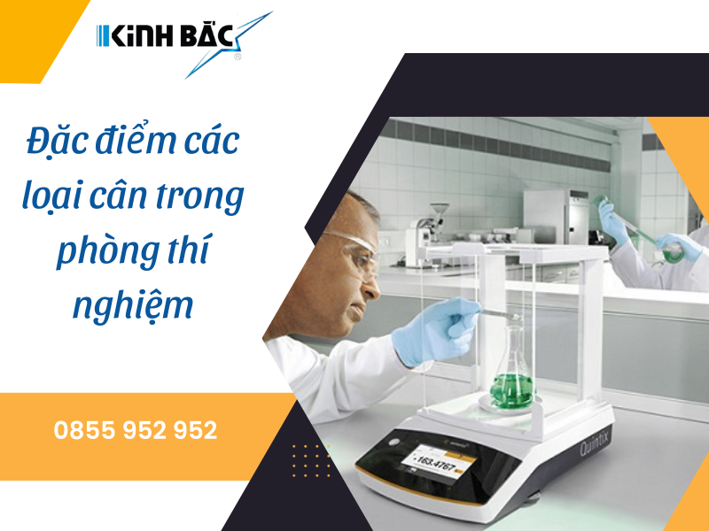 Đặc điểm các loại cân trong phòng thí nghiệm