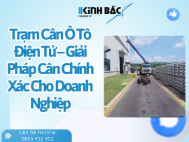 Trạm Cân Ô Tô Điện Tử – Giải Pháp Cân Chính Xác Cho Doanh Nghiệp