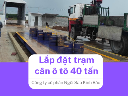 Lắp đặt trạm cân ô tô 40 tấn tại Bắc Ninh