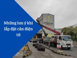 NHỮNG LƯU Ý KHI LẮP ĐẶT TRẠM CÂN ĐIỆN TỬ