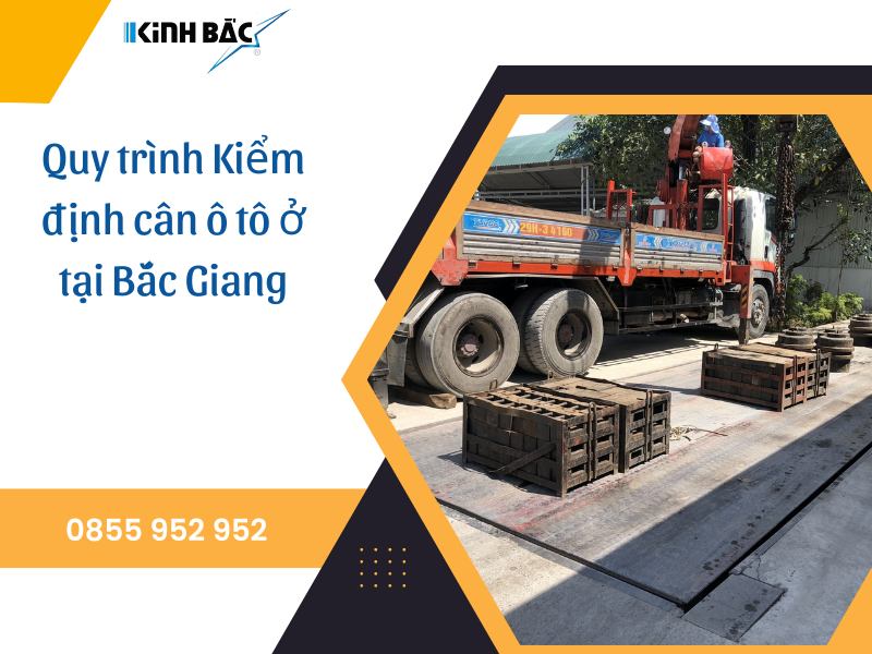 Quy trình Kiểm định cân ô tô ở tại Bắc Giang