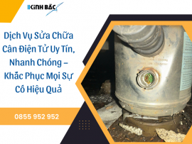 Dịch Vụ Sửa Chữa Cân Điện Tử Uy Tín, Nhanh Chóng 