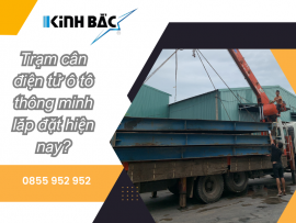 Lắp đặt trạm cân ô tô thông minh uy tín chất lượng từ bàn cân
