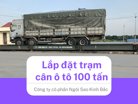Lắp đặt trạm cân ô tô 100 tấn tại Bắc Ninh